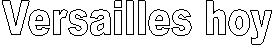 Versailles hoy